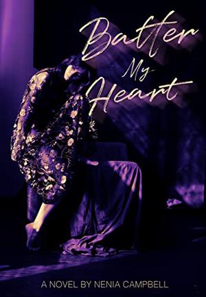 Batter My Heart by Nenia Campbell