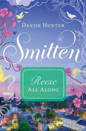 Reese - All Along by Denise Hunter