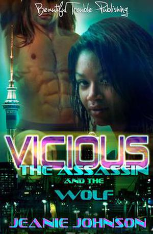 VICIOUS: The Assassin and the Wolf (The Otherworldly #3)