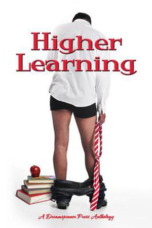 Higher Learning by Ellen Holiday, Cooper West, Amberly Smith, Jamie Lowe, G.P. Keith, M. Lee, Dawn Kimberly Johnson, J.J. Levesque, Dar Mavison, Ellee Hill, Claire Russett, Leora Stark, Jeanette Grey, Eve Ocotillo