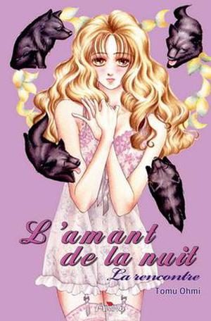 L'amant de la nuit : La rencontre by Tomu Ohmi, Sonia Verschueren