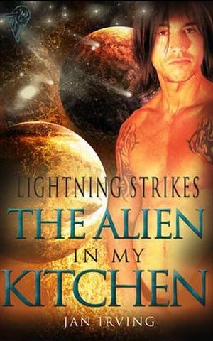 The Alien In My Kitchen (Lightning Strikes #2)
