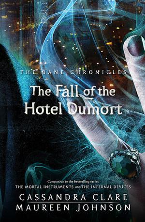 The Fall of the Hotel Dumort (The Bane Chronicles #7)