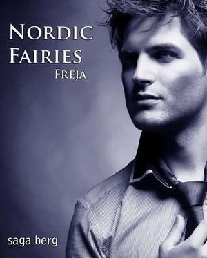 Nordic Fairies, Part 2: Freja by Saga Berg