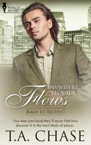 Anywhere Tequila Flows by T.A. Chase