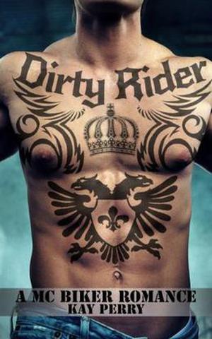 Dirty Rider by Kay Perry