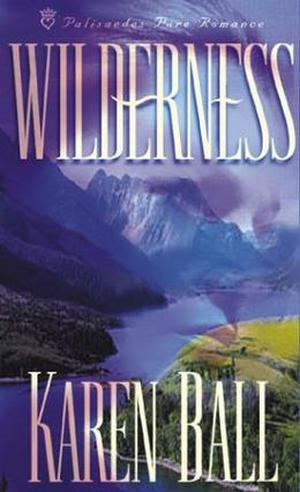 Wilderness by Karen Ball