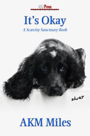 It's Okay by A.K.M. Miles