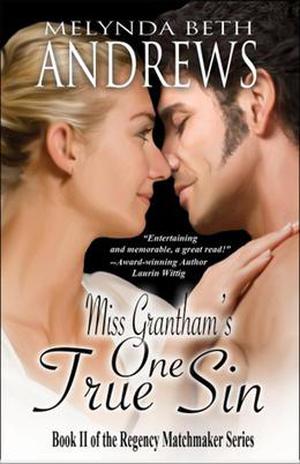Miss Grantham's One True Sin (The Regency Matchmaker #2)