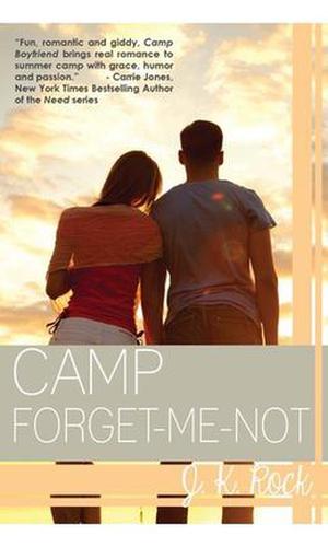 Camp Forget-Me-Not by J.K. Rock