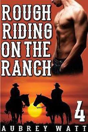 Rough Riding on the Ranch by Aubrey Watt