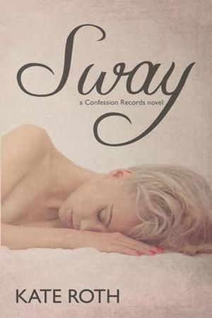 Sway by Kate Roth