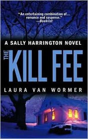 The Kill Fee by Laura Van Wormer