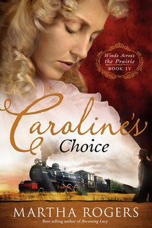 Caroline's Choice (Winds Across the Prairie #4)