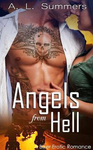 Angels from Hell: A Biker Erotic Romance by A.L. Summers