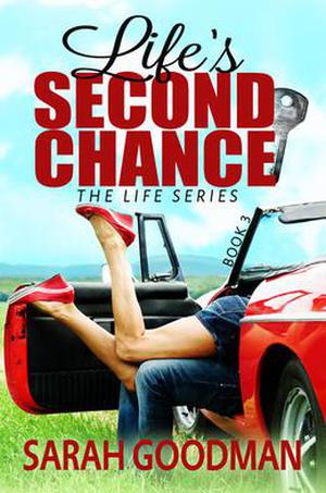 Life's Second Chance by Sarah Goodman