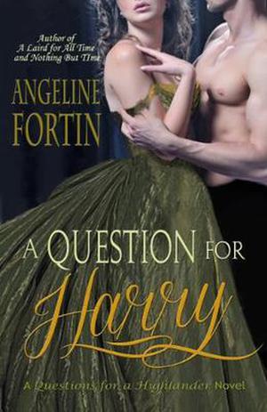 A Question for Harry (Questions for a Highlander #4)