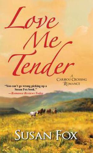 Love Me Tender (Caribou Crossing #4)