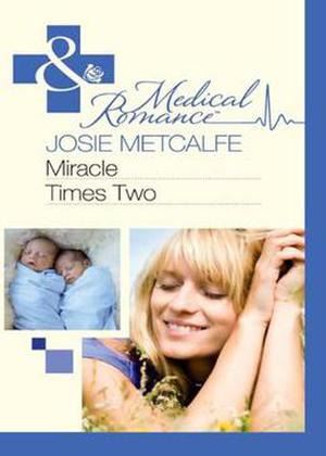 Miracle Times Two by Josie Metcalfe