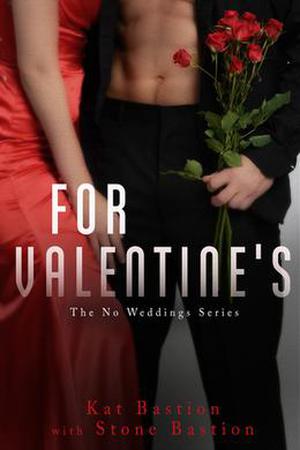 For Valentine's (No Weddings #4.5)