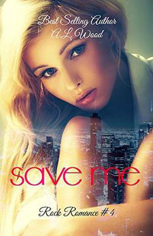 Save Me by A.L. Wood
