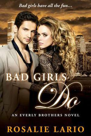 Bad Girls Do by Rosalie Lario