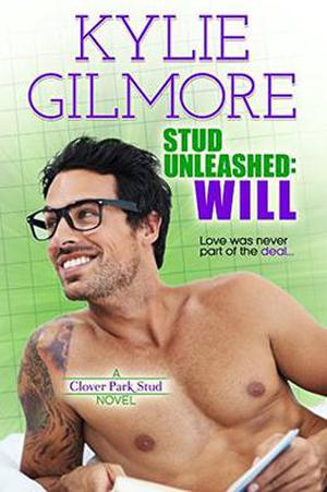Stud Unleashed: Will by Kylie Gilmore