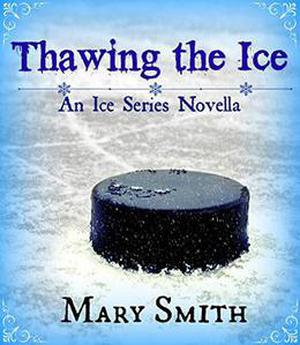 Thawing the Ice by Mary Smith