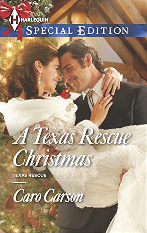A Texas Rescue Christmas by Caro Carson
