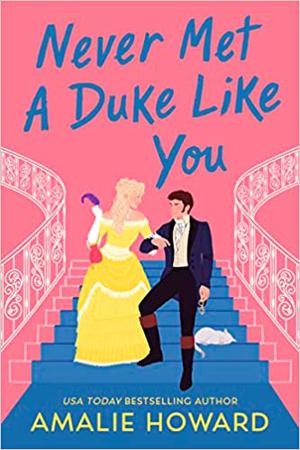 Never Met a Duke Like You (Taming of the Dukes #2)
