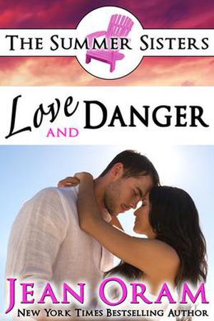 Love and Danger: A Beach Reads Billionaire Bodyguard Contemporary Romance by Jean Oram