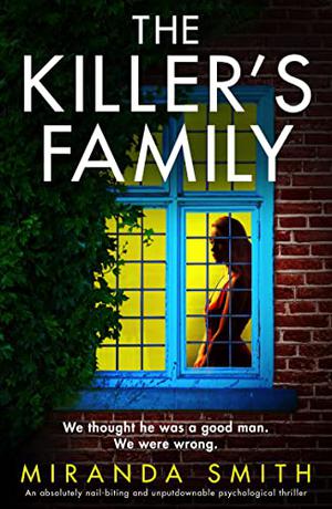 The Killer’s Family by Miranda Smith
