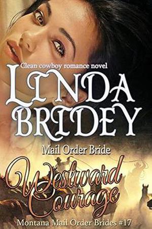 Westward Courage (Montana Mail Order Brides #17)