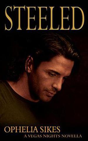 Steeled (Vegas Nights #3)