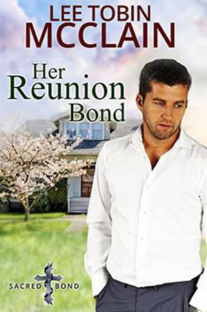 Her Reunion Bond (Sacred Bond #3)