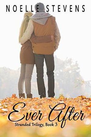 Ever After: Stranded Trilogy, Book 3 by Noelle Stevens