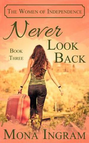 Never Look Back by Mona Ingram