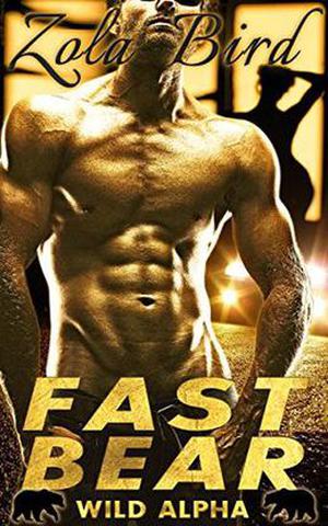 Fast Bear by Zola Bird, Bear Shifter Romance Press