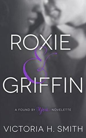 Roxie & Griffin by Victoria H. Smith