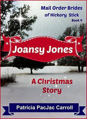 Joansy Jones (Mail Order Brides of Hickory Stick #4)