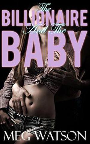 The Billionaire And The Baby (Fertile For Him #2)