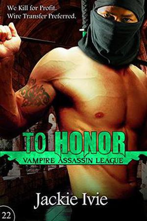 To Honor (Vampire Assassin League #22)