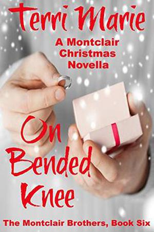 On Bended Knee, A Montclair Christmas Novella (The Montclair Brothers #6)