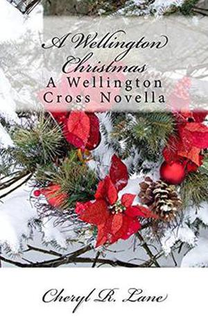 A Wellington Christmas: A Wellington Cross Novella (Wellington Cross Series #2.5)