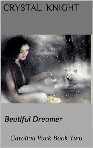 Beautiful Dreamer by Crystal Knight