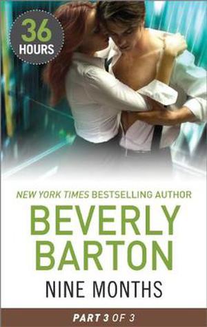 Nine Months Part 3 by Beverly Barton