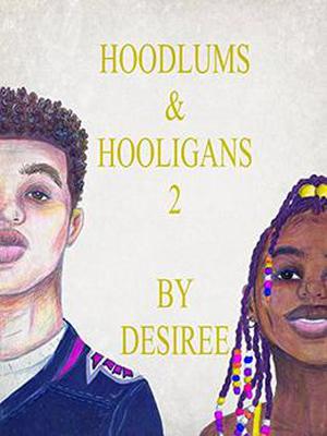 Hoodlums & Hooligans 2 by Desirée