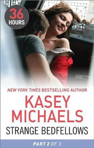 Strange Bedfellows Part 2 by Kasey Michaels