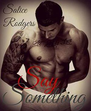 Say Something by Salice Rodgers