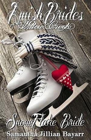 Snowflake Bride (Amish Brides of Willow Creek #4)
